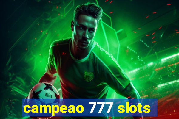 campeao 777 slots